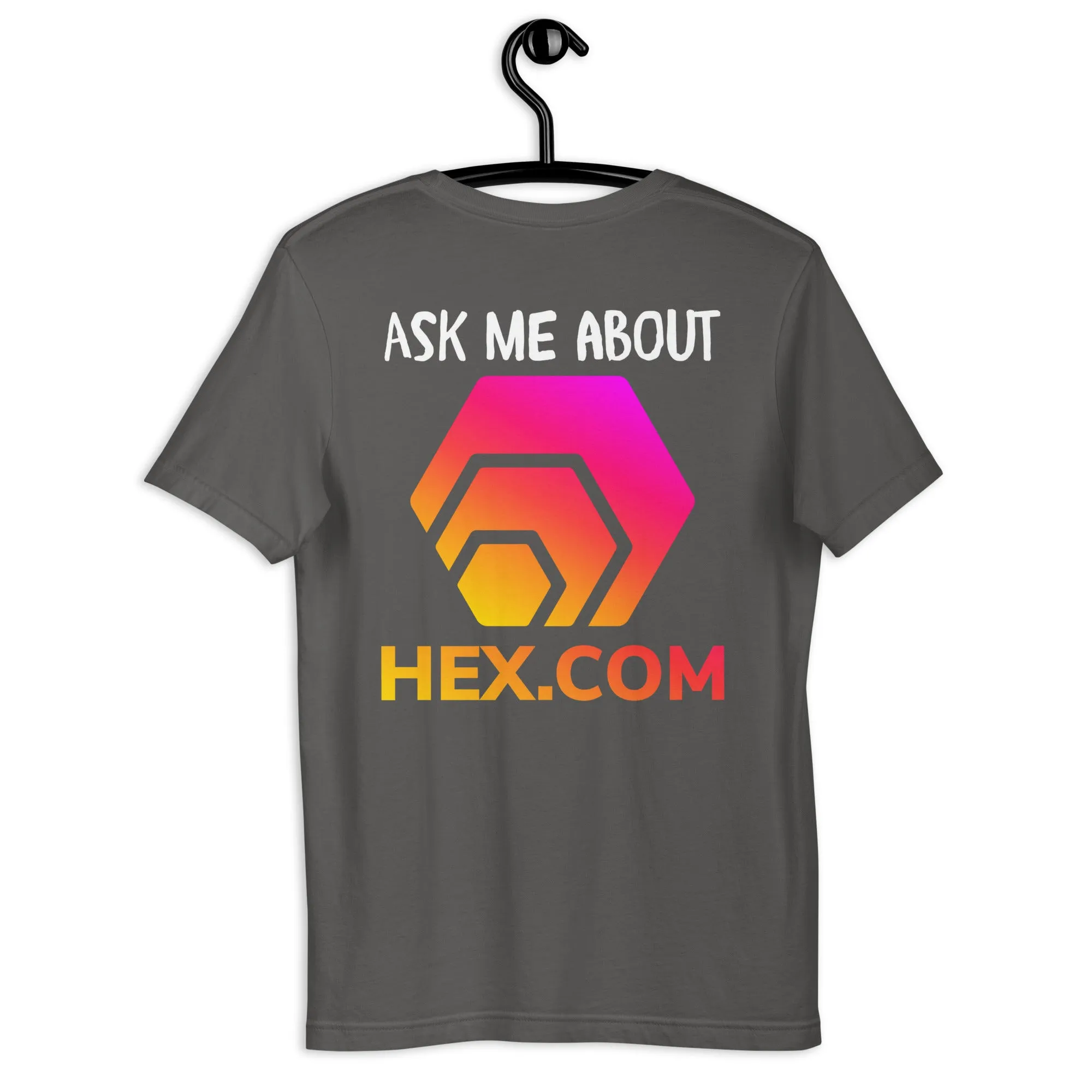 Ask Me About HEX.COM - Unisex T-Shirt (Front and Back Print)